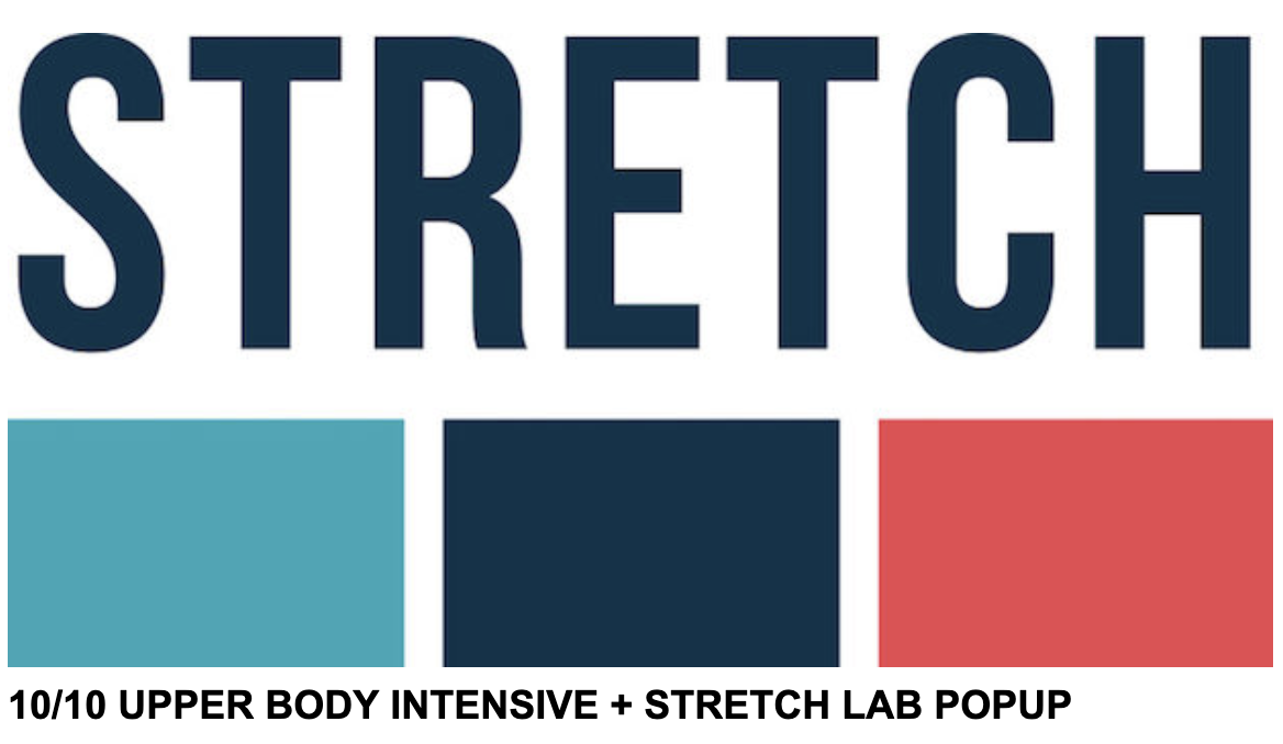 UPPER BODY INTENSIVE + STRETCH LAB POPUP